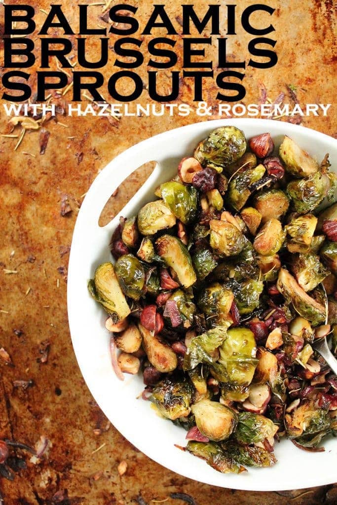Perfectly tender roasted Maple Balsamic Brussels Sprouts tossed together with roasted hazelnuts and rosemary for the perfect simple and delicious vegetable side dish.