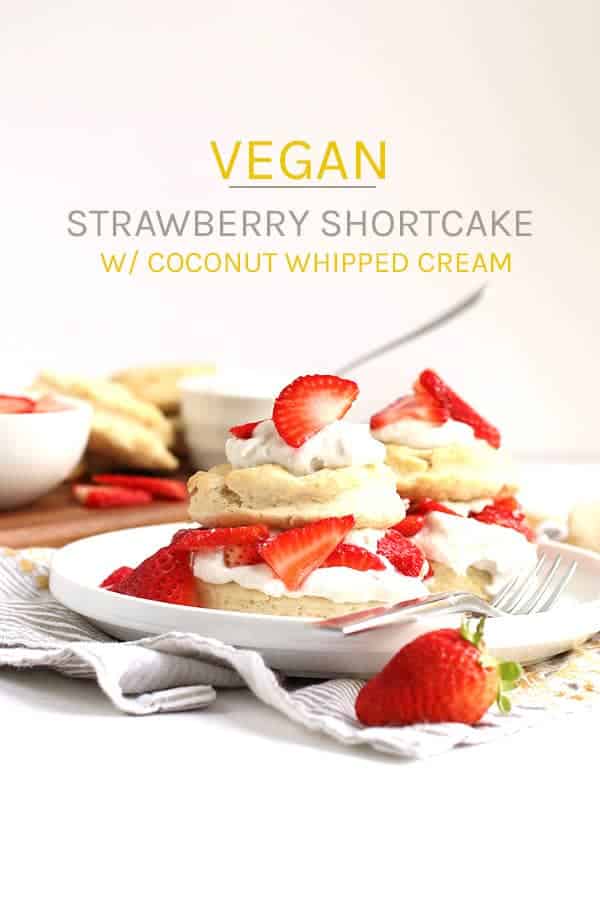 This simple Vegan Strawberry Shortcake is made with cream biscuits, fresh strawberries, and coconut whipped cream for an easy springtime dessert.